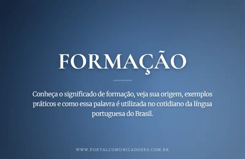 Formação: o que é, significado, exemplos e origem o-que-significa-formacao