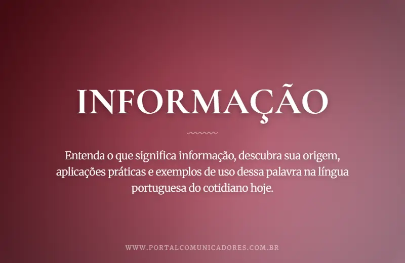 Informação: o que é, significado, exemplos e origem o-que-significa-informacao
