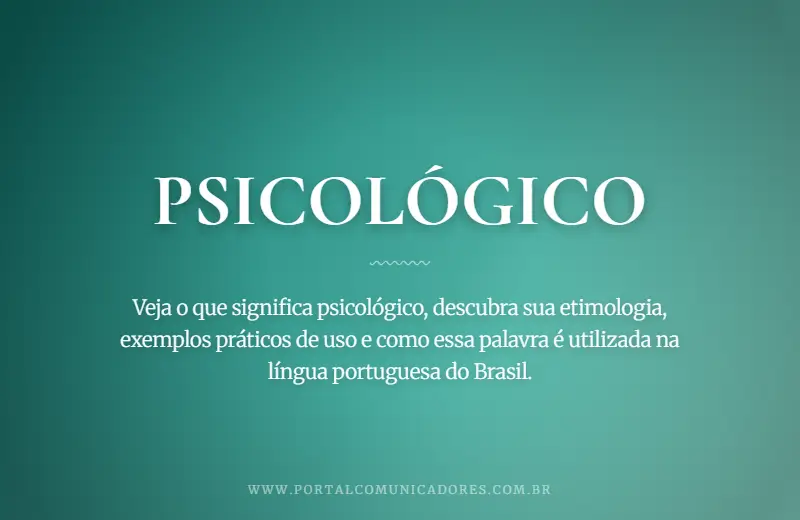 Psicológico: o que é, significado, exemplos e sinônimos o-que-significa-psicologico