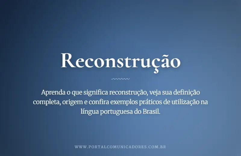 o-que-significa-reconstrucao