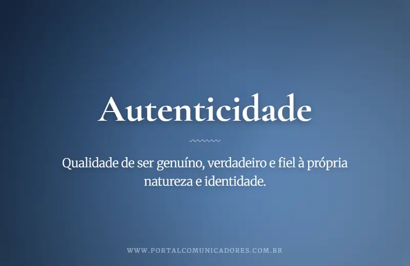 Autenticidade: o que é, significado, exemplos e sinônimos o-que-significa-autenticidade