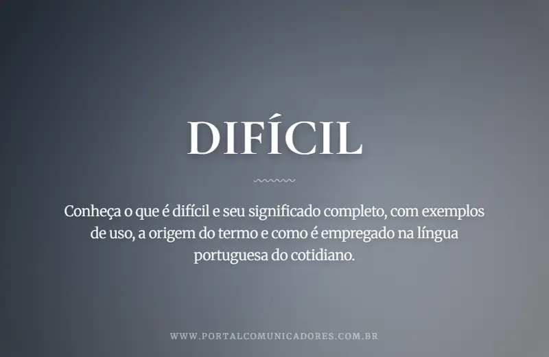 Difícil: o que é, significado, exemplos e sinônimos o-que-significa-dificil