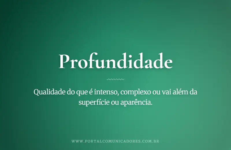 Profundidade: o que é, significado, exemplos e sinônimos o-que-significa-profundidade