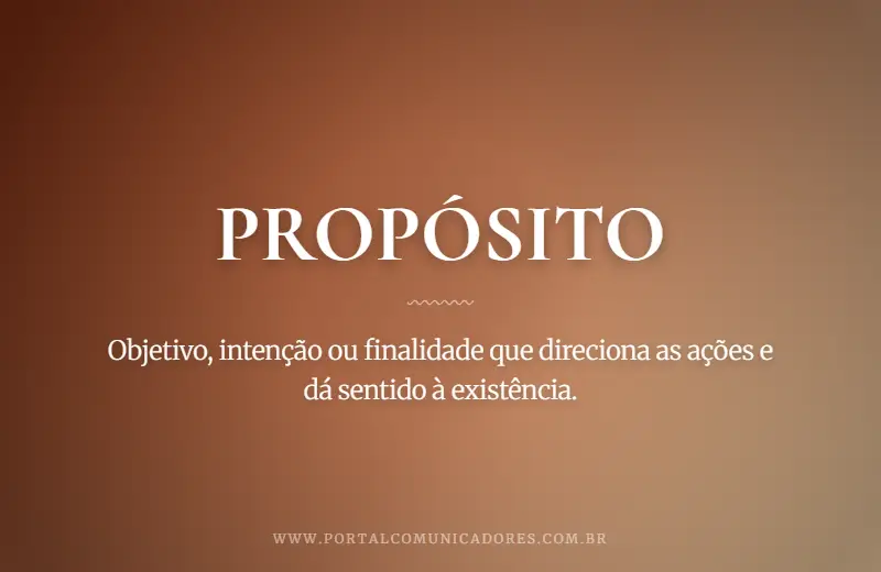 Propósito: o que é, significado, exemplos e sinônimos o-que-significa-proposito