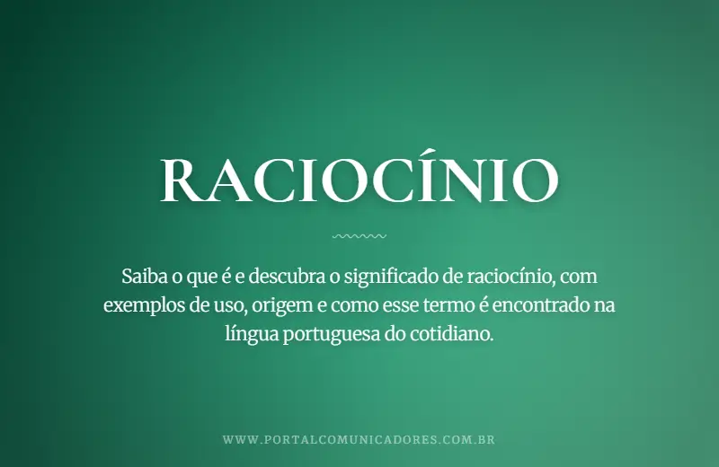 Raciocínio: o que é, significado, exemplos e sinônimos o-que-significa-raciocinio